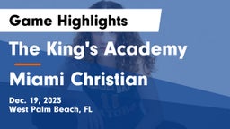 The King's Academy vs Miami Christian Game Highlights - Dec. 19, 2023