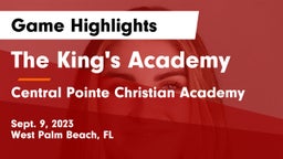 The King's Academy vs Central Pointe Christian Academy Game Highlights - Sept. 9, 2023