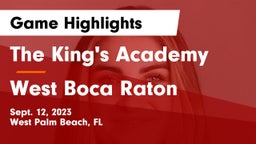 The King's Academy vs West Boca Raton  Game Highlights - Sept. 12, 2023