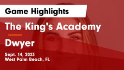 The King's Academy vs Dwyer  Game Highlights - Sept. 14, 2023