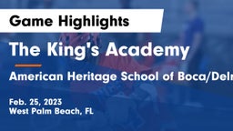 The King's Academy vs American Heritage School of Boca/Delray Game Highlights - Feb. 25, 2023