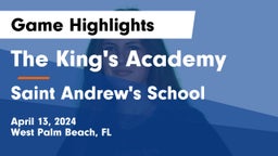The King's Academy vs Saint Andrew's School Game Highlights - April 13, 2024
