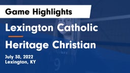 Lexington Catholic  vs Heritage Christian Game Highlights - July 30, 2022