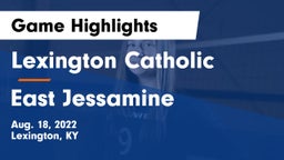 Lexington Catholic  vs East Jessamine  Game Highlights - Aug. 18, 2022