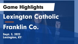 Lexington Catholic  vs Franklin Co. Game Highlights - Sept. 3, 2022