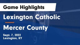 Lexington Catholic  vs Mercer County  Game Highlights - Sept. 7, 2022