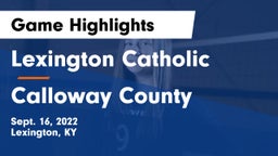 Lexington Catholic  vs Calloway County Game Highlights - Sept. 16, 2022