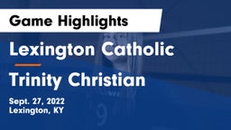 Lexington Catholic  vs Trinity Christian Game Highlights - Sept. 27, 2022