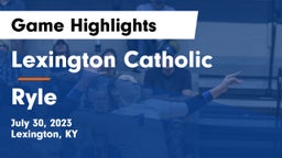 Lexington Catholic  vs Ryle Game Highlights - July 30, 2023