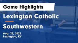 Lexington Catholic  vs Southwestern  Game Highlights - Aug. 25, 2023