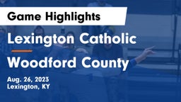 Lexington Catholic  vs Woodford County  Game Highlights - Aug. 26, 2023