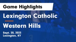 Lexington Catholic  vs Western Hills  Game Highlights - Sept. 20, 2023