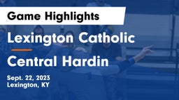 Lexington Catholic  vs Central Hardin  Game Highlights - Sept. 22, 2023