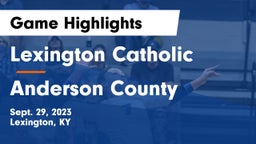 Lexington Catholic  vs Anderson County  Game Highlights - Sept. 29, 2023