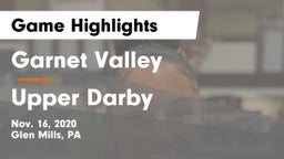 Garnet Valley  vs Upper Darby  Game Highlights - Nov. 16, 2020