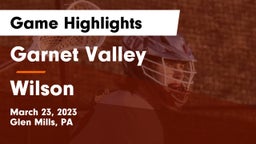 Garnet Valley  vs Wilson  Game Highlights - March 23, 2023