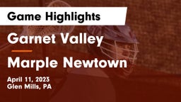 Garnet Valley  vs Marple Newtown  Game Highlights - April 11, 2023