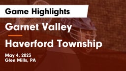 Garnet Valley  vs Haverford Township  Game Highlights - May 4, 2023