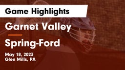 Garnet Valley  vs Spring-Ford  Game Highlights - May 18, 2023