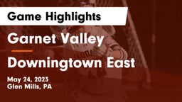Garnet Valley  vs Downingtown East  Game Highlights - May 24, 2023