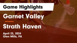 Garnet Valley  vs Strath Haven  Game Highlights - April 23, 2024
