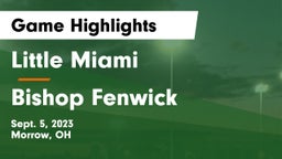 Little Miami  vs Bishop Fenwick Game Highlights - Sept. 5, 2023