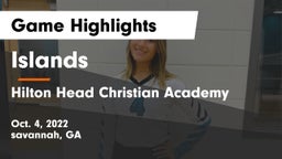Islands  vs Hilton Head Christian Academy Game Highlights - Oct. 4, 2022