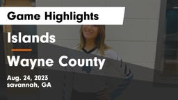 Islands  vs Wayne County  Game Highlights - Aug. 24, 2023