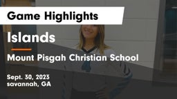 Islands  vs Mount Pisgah Christian School Game Highlights - Sept. 30, 2023