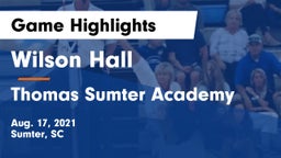 Wilson Hall  vs Thomas Sumter Academy Game Highlights - Aug. 17, 2021