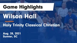 Wilson Hall  vs Holy Trinity Classical Christian Game Highlights - Aug. 28, 2021