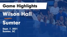 Wilson Hall  vs Sumter  Game Highlights - Sept. 7, 2021