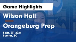 Wilson Hall  vs Orangeburg Prep Game Highlights - Sept. 23, 2021