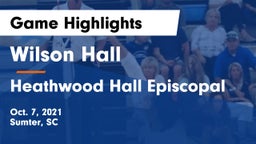 Wilson Hall  vs Heathwood Hall Episcopal  Game Highlights - Oct. 7, 2021