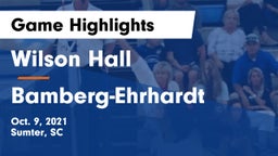 Wilson Hall  vs Bamberg-Ehrhardt Game Highlights - Oct. 9, 2021