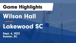 Wilson Hall  vs Lakewood  SC Game Highlights - Sept. 6, 2022