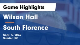 Wilson Hall  vs South Florence  Game Highlights - Sept. 5, 2023
