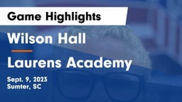 Wilson Hall  vs Laurens Academy  Game Highlights - Sept. 9, 2023