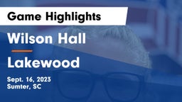 Wilson Hall  vs Lakewood  Game Highlights - Sept. 16, 2023