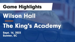 Wilson Hall  vs The King's Academy Game Highlights - Sept. 16, 2023