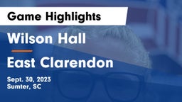 Wilson Hall  vs East Clarendon  Game Highlights - Sept. 30, 2023
