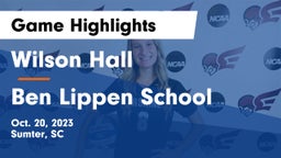 Wilson Hall  vs Ben Lippen School Game Highlights - Oct. 20, 2023