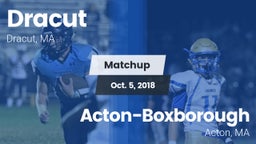 Matchup: Dracut  vs. Acton-Boxborough  2018