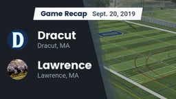 Recap: Dracut  vs. Lawrence  2019