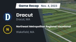 Recap: Dracut  vs. Northeast Metropolitan Regional Vocational  2023