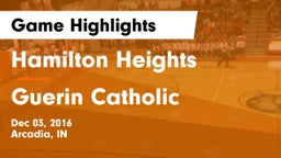 Hamilton Heights  vs Guerin Catholic  Game Highlights - Dec 03, 2016