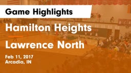 Hamilton Heights  vs Lawrence North  Game Highlights - Feb 11, 2017