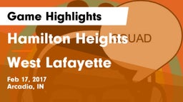 Hamilton Heights  vs West Lafayette  Game Highlights - Feb 17, 2017