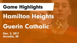 Hamilton Heights  vs Guerin Catholic  Game Highlights - Dec. 2, 2017