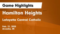 Hamilton Heights  vs Lafayette Central Catholic  Game Highlights - Feb. 21, 2020